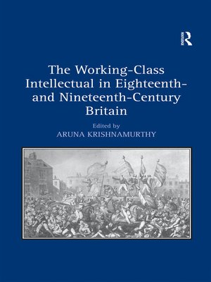 cover image of The Working-Class Intellectual in Eighteenth- and Nineteenth-Century Britain